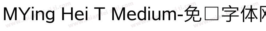 MYing Hei T Medium字体转换